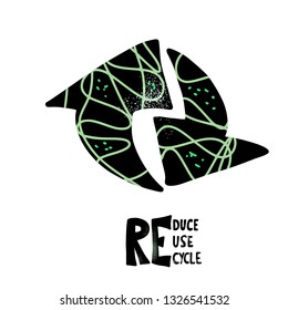 Reduce Reuse Recycle concept. Quote with ecological symbol. Emblem with handwritten lettering.  Vector illustration. 