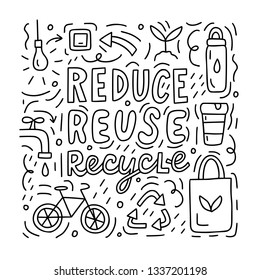 Reduce, reuse, recycle doodle concept. Black and white vector illustration for postcards, prints or for coloring book. Eco lifestyle.