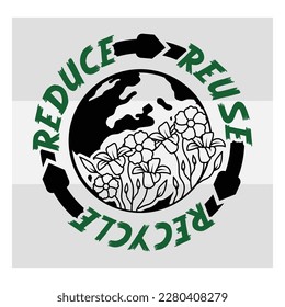 Reduce Reuse Recycle, Reduce Reuse Recycle, Earth Day, Earth, Celebration, April 22, Typography, Earth Day Quotes, Earth Day Cut File, Global Day svg