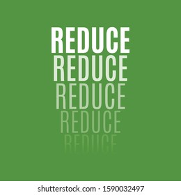 Reduce, Reuse, Recycle, Eco Friendly, Climate Change Vector Text Illustration Background