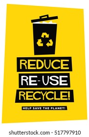 Reduce Reuse Recycle (Flat Style Vector Illustration Sign Notice Poster Design)