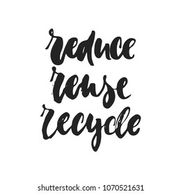 Reduce Reuse Recycle - hand drawn lettering phrase isolated on the black background. Fun brush ink vector illustration for banners, greeting card, poster design