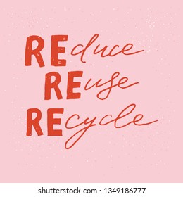 Reduce Reuse Recycle hand drawn lettering inscription on the peach-coloured background. Zero waste concept slogan. Eco-friendly handwritten words for decoration of yoga class, eco store, shop. Vector