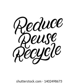 Reduce Reuse Recycle hand written lettering. Isolated on background. Vector illustration.