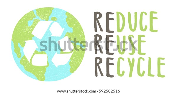 Reduce reuse recycle lettering and Earth\
sign. Vector hand drawn\
illustration