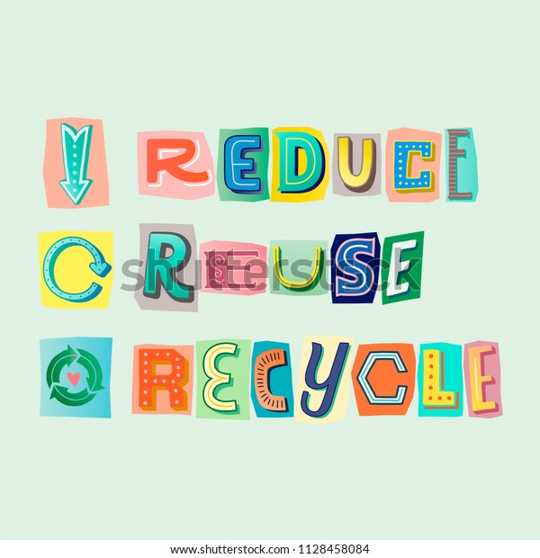 Reduce Reuse Recycle Letters Collage 스톡 벡터(로열티 프리) 1128458084 ...