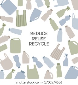 Reduce, reuse, recycle. Pastic bottles and bags. Vector illustration.