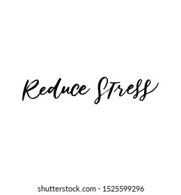 REDUCE STRESS. MENTAL HEALTH. VECTOR HAND LETTERING TYPOGRAPHY