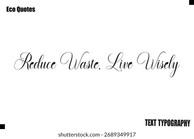 Reduzir O Desperdício, Estilo De Vida Ecológico Moderno E Ao Vivo Citando Letras De Texto