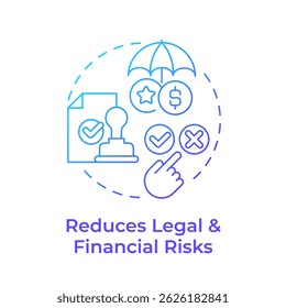 Reduces legal and financial risks blue gradient concept icon. Ensuring permissions. Benefit of consent management. Round shape line illustration. Abstract idea. Graphic design. Easy to use in article