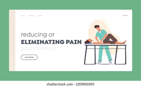 Reducing or Eliminating Pain Landing Page Template. Rehab Therapy, Physiotherapy Treatment. Patient At Rehabilitation Massage At Chiropractor Masseur Character. Cartoon People Vector Illustration