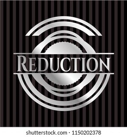 Reduction silvery badge