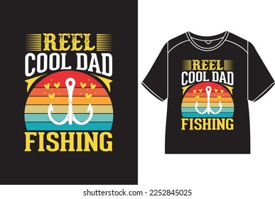 Reel cool dad fishing T-Shirt Design