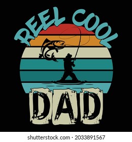 reel cool dad fishing typography t shirt design eps