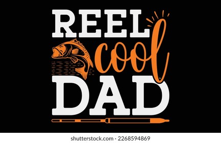 Reel cool dad - Hand-drawn lettering phrase, SVG t-shirt design. Ocean animal with spots and curved tail blue badge, Vector files EPS 10. svg