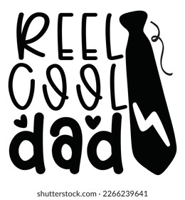 Reel Cool Dad - Dad Retro T-shirt And SVG Design. Retro Happy Father's Day, Motivational Inspirational SVG Quotes T shirt Design, Vector EPS Editable Files.