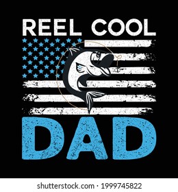 Reel cool Dad t shirt - vector