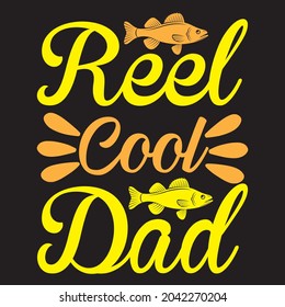 Reel Cool Dad T Shirt Design,vector File.