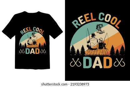 Reel Cool Dad T Shirt Design