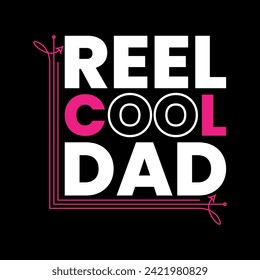Reel Cool Dad Vector Art, Icons, and Graphics for Free Download