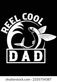 Reel cool dad vector art design, eps file. design file for t-shirt. SVG, EPS cuttable design file