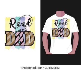 Reel cool dad.Father's day sublimation t-shirt design, sublimation t-shirt design. 