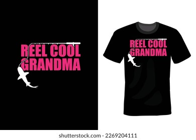 Reel Cool Grandma, Fishing T shirt design, vintage, typography