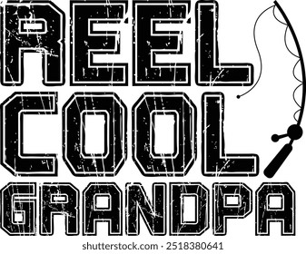 Reel Cool Grandpa Fishing T-shirt Design