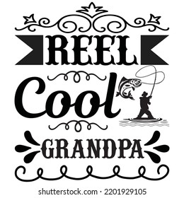 Reel Cool Grandpa T Shirt Design