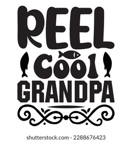 Reel Cool Grandpa T-shirt Design Vector File