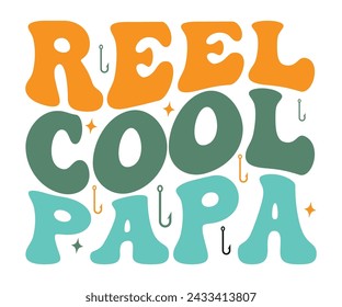 Reel Cool Papa Retro Groovy,Fishing Svg,Fishing Quote Svg,Fisherman Svg,Fishing Rod,Dad Svg,Fishing Dad,Father's Day,Lucky Fishing Shirt,Cut File,Commercial Use svg