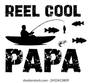 Reel Cool Papa Svg,Fishing Svg,Fishing Quote Svg,Fisherman Svg,Fishing Rod,Dad Svg,Fishing Dad,Father's Day,Lucky Fishing Shirt,Cut File,Commercial Use svg