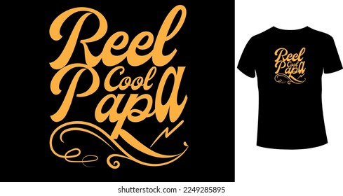 Reel Cool Papa typography t-shirt design