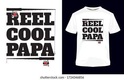 "Reel cool papa" typography vector art. Can be used for t-shirt print, mug print, pillows, fashion print design, kids wear, baby shower, greeting and postcard.