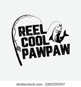 Reel Cool Pawpaw Shirt Fishing Lover Fathers Day