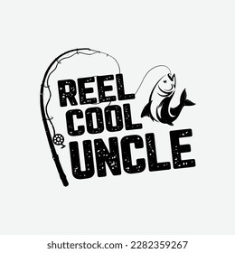 Reel Cool Uncle Fishing Daddy Fathers Day Dad Gifts For Men