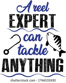 A reel expert can tackle anything