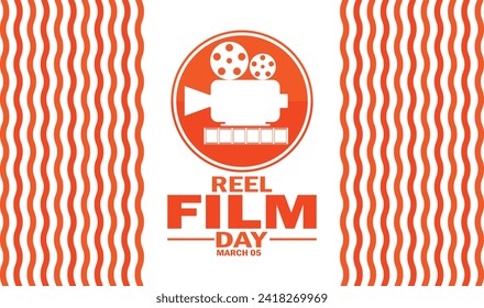 Reel Film Day. March 05. Holiday concept. Template for background, banner, card, poster with text inscription. Vector illustration