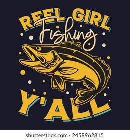 reel girl fishing y'all fishing t-shirt design This design is perfect for t-shirts, posters, cards, mugs and more. vector in the form of eps and editable layers