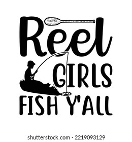 reel girls fish y'all t-shirt design