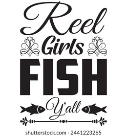 Reel Girls Fish Y'all t-shirt Design. Vector Illustration