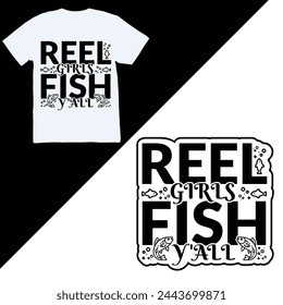 Reel Girls Fish Y'all, Vector Illustration, Reel Girls Fish Y'all - fishing design. Good for t-shirt prints, posters, banner, and gift designs. vector eps 10. Fishing quote t-shirt design.