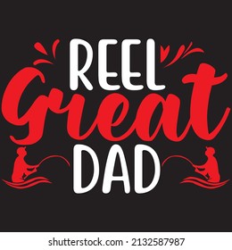 Reel Great Dad, fishing svg design. svg