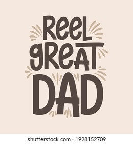 Reel great dad, lettering design for fishing lover dad