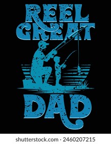 Reel great dad t shirt design, Father's Day quote t shirt design