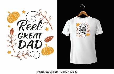 Reel great dad t shirt design