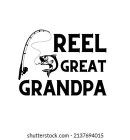 Reel Great Grandpa fishing vector design
