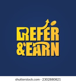 Refer and earn lettering creative logo with megaphone, arrow, and coin icon.  Referral program banner label badge. referral program vector illustration.