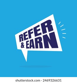 Refer and earn logo concept on a speech bubble megaphone icon. Referral program banner, poster, template design. Refer a Friend sticker design. Business app marketing and promotion. Blue background