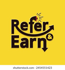 Refer and earn logo with vector arrow and megaphone in creative concept. Refer a friend sticker design for business promotion. Referral program black text on yellow background. Advertisement banner.